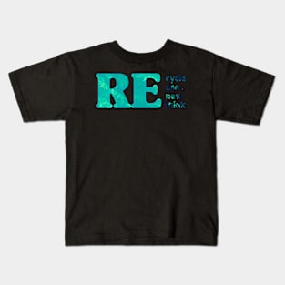 Recycle Reuse Renew Rethink Kids T-Shirt